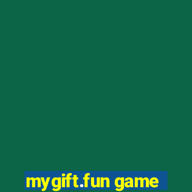 mygift.fun game